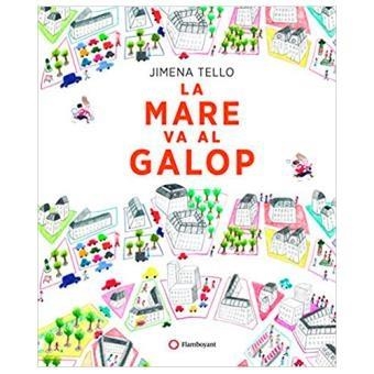 LA MARE VA AL GALOP | 9788494648618 | JIMENA TELLO