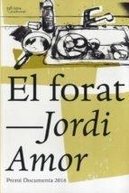 EL FORAT | 9788494655616 | JORDI AMOR