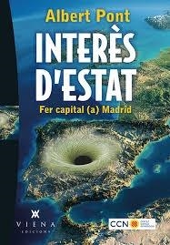 INTERES D'ESTAT    FER CAPITAL A MADRID | 9788483309421 | ALBERT PONT