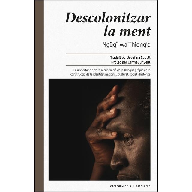 DESCOLONITZAR LA MENT | 9788416689446 | NGUGI WA THIONG'O