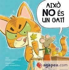 AIXO NO ES UN GAT! | 9788491450757 | DAVID LAROCHELLE / MIKE WOHNOUTKA