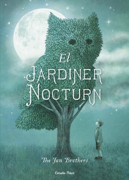 EL JARDINER NOCTURN | 9788491370697 | THE FAN BROTHERS