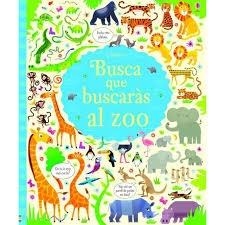 BUSCA QUE BUSCARAS AL ZOO | 9781474940825