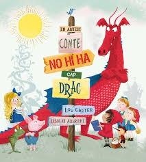 EN AQUEST CONTE NO HI HA CAP DRAC | 9788491450733 | LOU CARTER / DEBORAH ALLWRIGHT