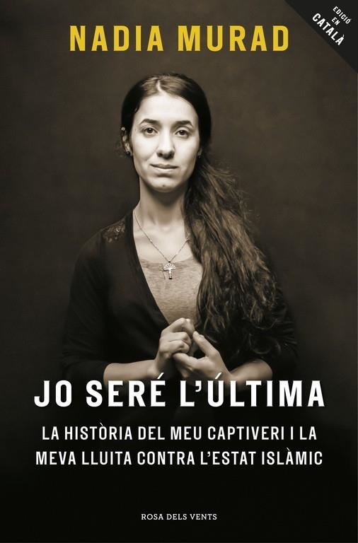 JO SERE L'ULTIMA | 9788416930081 | NADIA MURAD