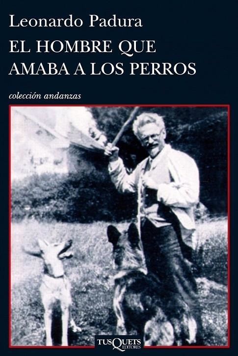 EL HOMBRE QUE AMABA A LOS PERROS | 9788483831366 | LEONARDO PADURA