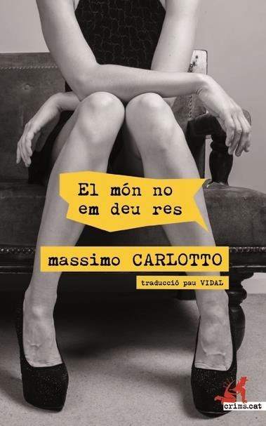 EL MON NO EM DEU RES | 9788417077303 | MASSIMO CARLOTTO