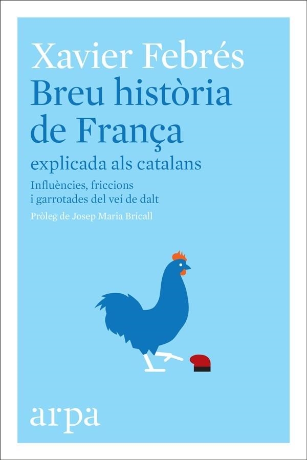 BREU HISTORIA DE FRANÇA EXPLICADA ALS CATALANS | 9788416601585 | XAVIER FEBRES