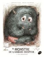 EL MONSTRE DE L'ARMARI EXISTEIX ... I T'HO DEMOSTRARE! | 9788416844586 | ANTOINE DOLE / BRUNO SALAMONE