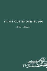 LA NIT QUE ES DINS EL DIA | 9788494745294 | SILVIE ROTHKOVIC