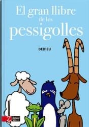 EL GRAN LLIBRE DE LES PESSIGOLLES | 9788494713514 | DEDIEU