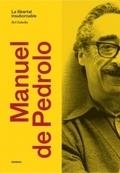 MANUEL DE PEDROLO   LA LLIBERTAT INSUBORNABLE | 9788416698219 | BELA ZABALLA