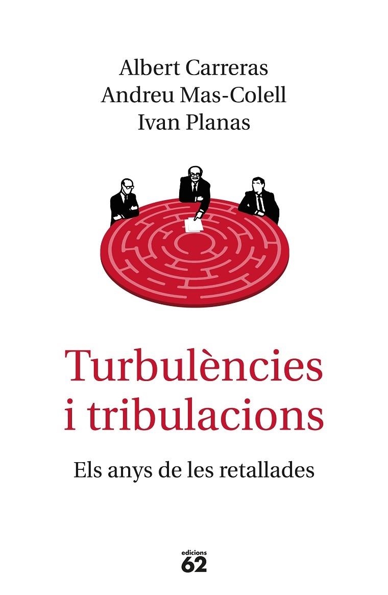 TURBULENCIES I TRIBULACIONS    ELS ANYS DE LES RETALLADES | 9788429776577 | ALBERT CARRERAS / ANDREU MAS COLELL / IVAN PLANAS