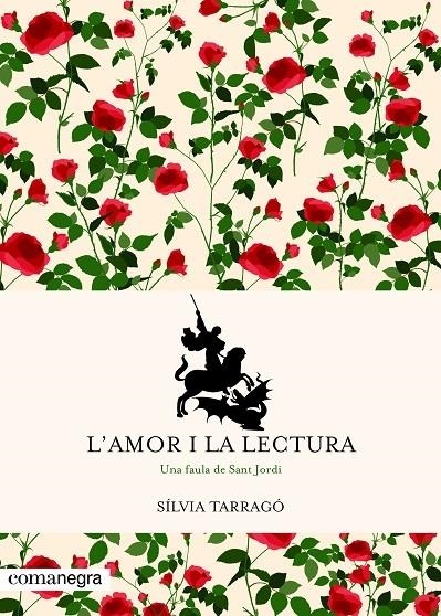 L'AMOR I LA LECTURA   UNA FAULA SOBRE SANT JORDI | 9788417188375 | SILVIA TARRAGO