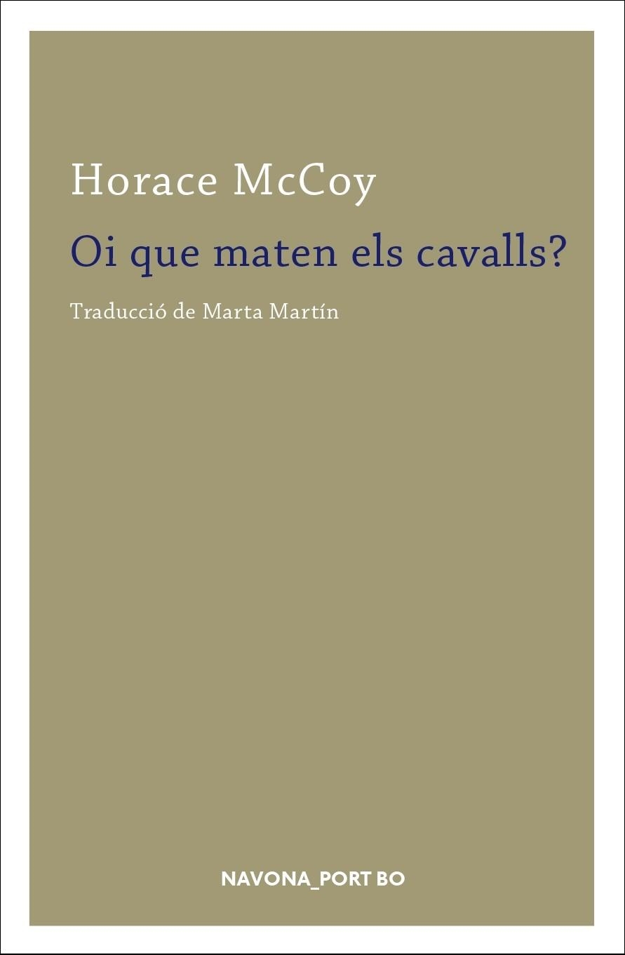 OI QUE MATEN ELS CAVALLS? | 9788417181222 | HORACE MCCOY