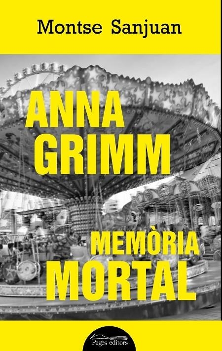 ANNA GRIMM  MEMORIA MORTAL | 9788499759449 | MONTSE SANJUAN