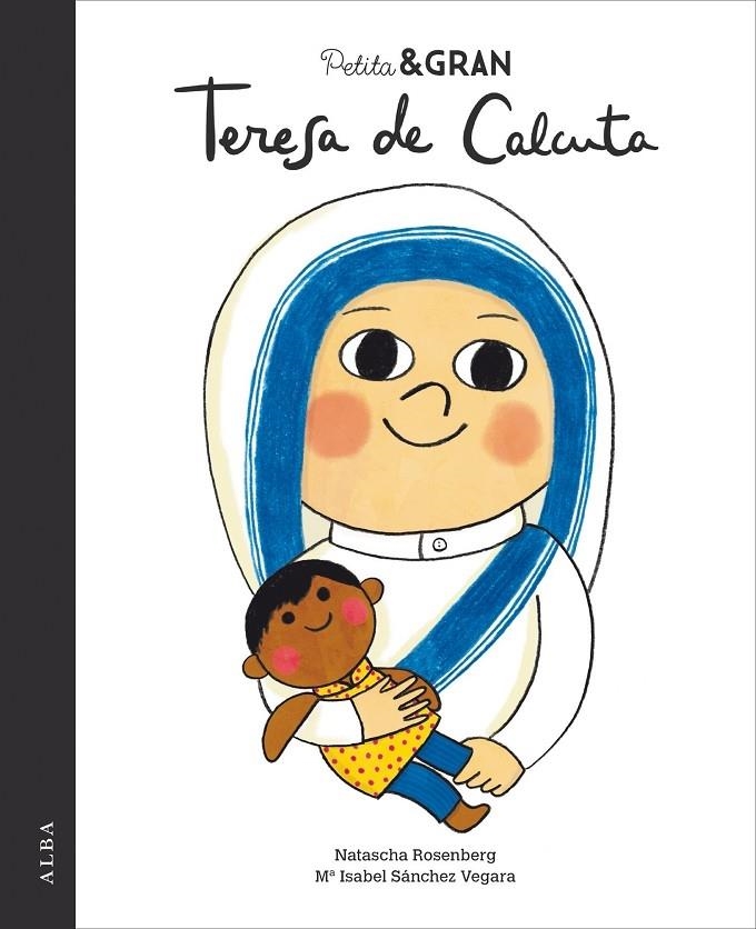 TERESA DE CALCUTA | 9788490654668 | NATASCHA ROSENBERG / M. ISABEL SANCHEZ VEGARA