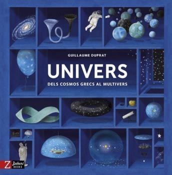 UNIVERS    DELS COSMOS GRECS AL MULTIVERS | 9788417374044 | GUILLAUME DUPRAT