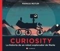 CURIOSITY   LA HISTORIA D'UN ROBOT A MART | 9788494717321 | MARKUS MOTUM