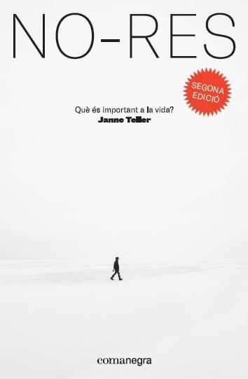 NO-RES    QUE ES IMPORTANT A LA VIDA? | 9788417188764 | JANNE TELLER