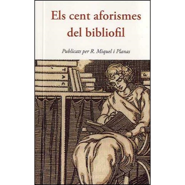 ELS CENT AFORISMES DEL BIBLIOFIL | 9788497160599 | R. MIQUEL I PLANAS