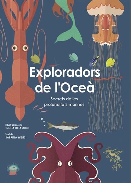 EXPLORADORS DE L'OCEA | 9788468258829 | GIULIA SW AMICIS