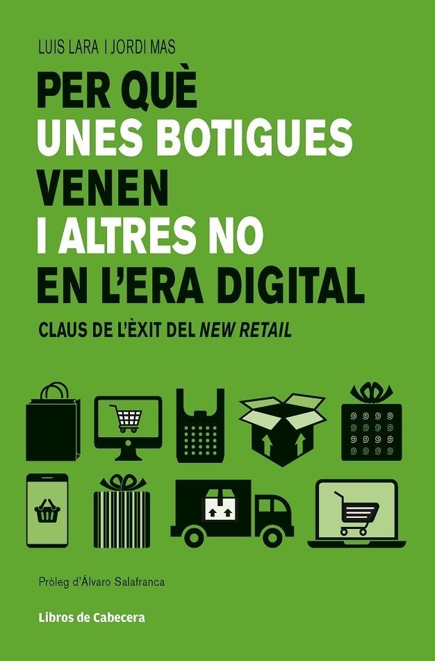 PER QUE UNES BOTIGUES VENEN I ALTRES NO EN L'ERA DIGITAL | 9788494904141 | LUIS LARA / JORDI MAS