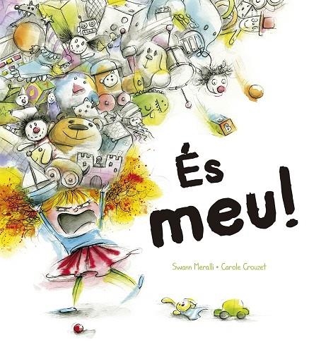 ES MEU! | 9788491452232 | SWANN MERALLI / CAROLE CROUZET