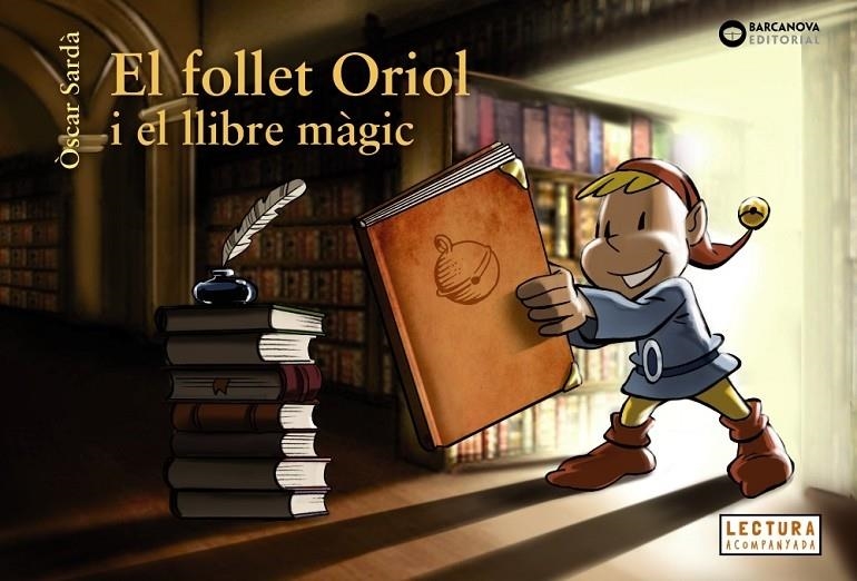 EL FOLLET ORIOL I EL LLIBRE MAGIC | 9788448947576 | OSCAR SARDA