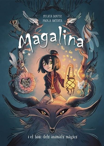 MAGALINA I EL BOSC DELS ANIMALS MAGICS | 9788420451879 | SYLVIA DOUYE / PAOLA ANTISTA