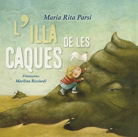 L'ILLA DE LES CAQUES | 9788491452461 | MARIA RITA PARSI / MARILINA RICCIARDI