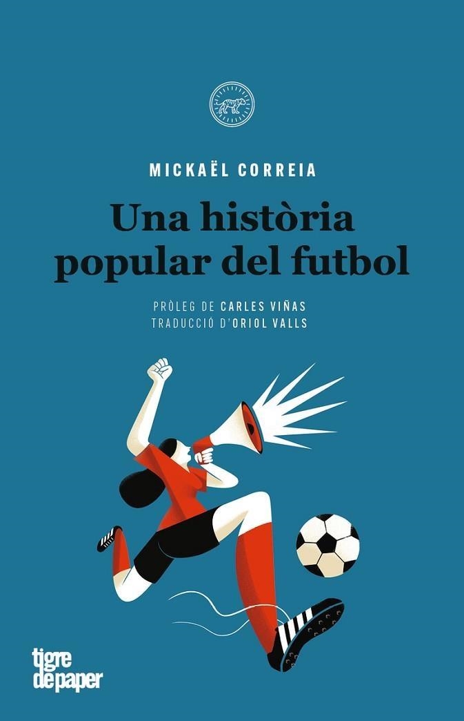 UNA HISTORIA POPULAR DEL FUTBOL | 9788416855445 | MICKAEL CORREIA