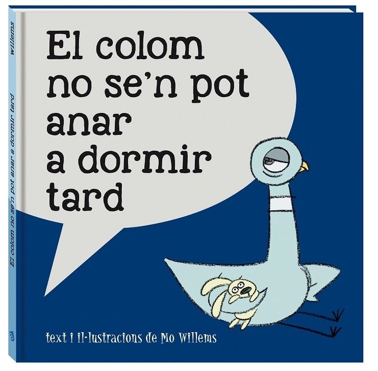 EL COLOM NO SE'N POT ANAR A DORMIR | 9788416394814 | MO WILLEMS