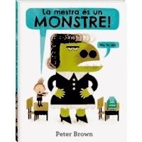 LA MESTRA ES UN MONSTRE | 9788416394586 | PETER BROWN