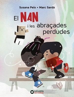 EL NAN I LES ABRAÇADES PERDUDES | 9788448947613 | SUSANA PEIX / MARCA SARDA