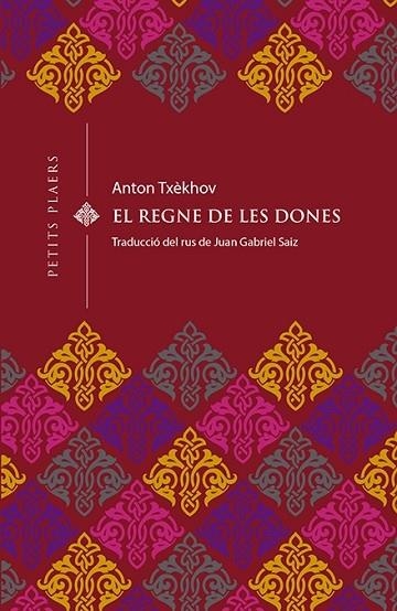 EL REGNE DE LES DONES | 9788494990656 | ANTON TXEKHOV