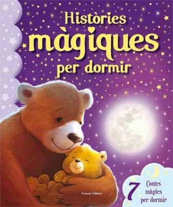 HISTORIES MAGIQUES PER DORMIR | 9788416279180 | MELANIE HIBBERT