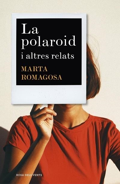 LA POLAROID I ALTRES RELATS | 9788417627881 | MARTA ROMAGOSA