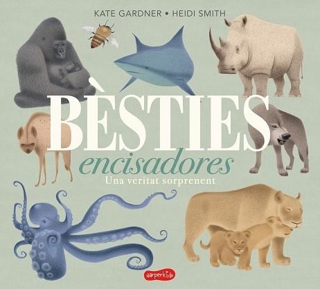 BESTIES ENCISADORES UNA VERITAT SORPRENENT | 9788417222680 | KATE GARDNER - HEIDI SMITH