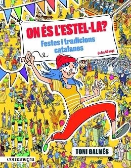 ON ES L'ESTEL·LA?   FESTES I TRADICIONS CATALANES | 9788417188993 | TONI GALMES