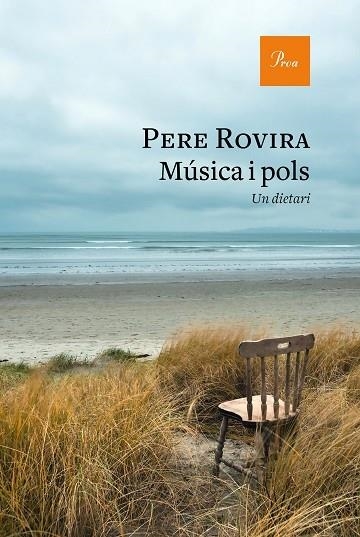 MUSICA I POLS    UN DIETARI | 9788475887739 | PERE ROVIRA