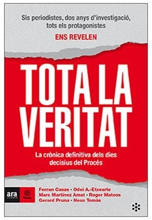 TOTA LA VERITAT LA CRONICA DEFINITIVA DELS DIES DECISIUS DEL | 9788417804183 | AAVV