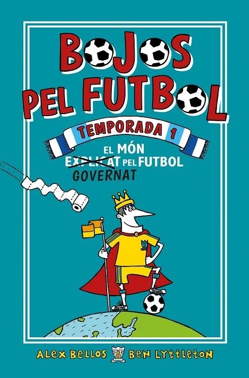 EL MON GOVERNAT PEL FUTBOL | 9788417167905 | ALEX BELLOS / BEN LYTTLETON