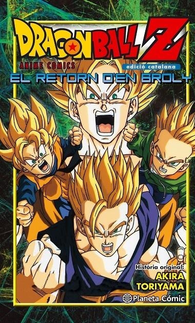 EL RETORN D'EN BROLY | 9788416401253 | AKIRA TORIYAMA