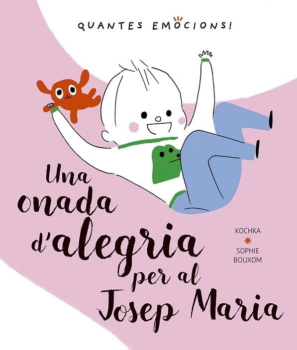 UNA ONADA D'ALEGRIA PER AL JOSEP MARIA | 9788491453420 | KOCHKA / SOPHIE BOUXOM