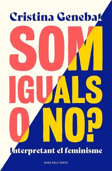 SOM IGUALS O NO?  INTERPRETANT EL FEMINISME | 9788417909093 | CRISTINA GENEBAT