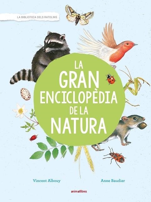 LA GRAN ENCICLOPEDIA DE LA NATURA | 9788417599171 | VINCENT ALBOUY / ANNE BAUDIER