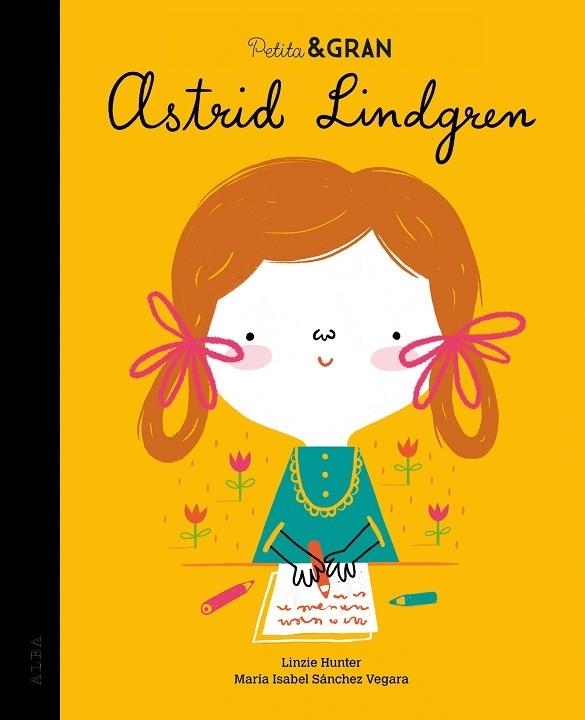 ASTRID LINDGREN | 9788490656891 | LINZIE HUNTER / MARIA ISABEL SANCHEZ VEGARA