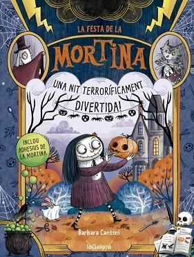 LA NIT DE LA MORTINA    UNA NIT TERRORIFICAMENT DIVERTIDA | 9788424667467 | BARBARA CANTINI