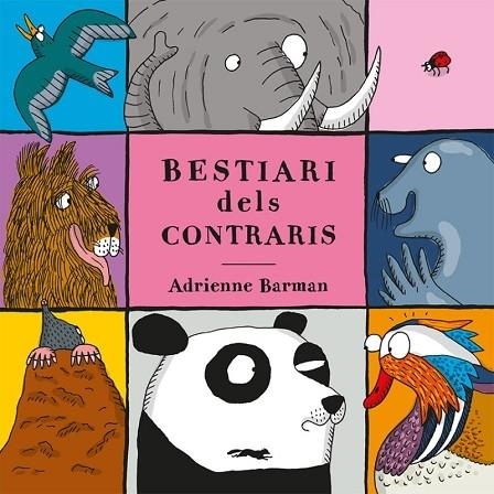 BESTIARI DELS CONTRARIS | 9788412078930 | ADRIENNE BARMAN